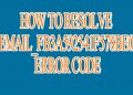 How to resolve [pii_email_fb3a592541f578be054a] Error Code