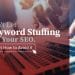 What is Keyword Stuffing and How to Avoid It?