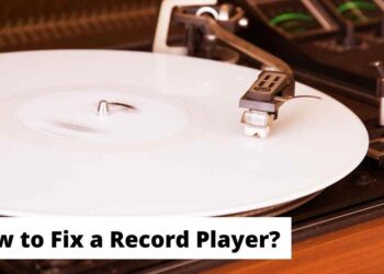 How to Fix a Record Player