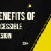 Benefits of Accessible Design