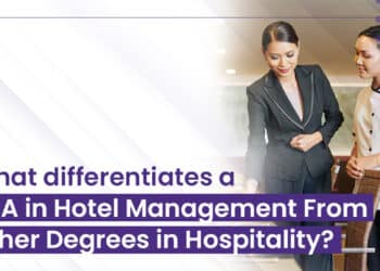 What differentiates a BBA in Hotel Management From Other Degrees in Hospitality_